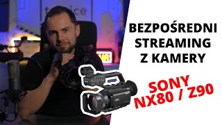 Bezpośredni streaming z kamery Sony NX80 Z90 - live streaming with Sony NX80 Z90 TUTORIAL ! #007