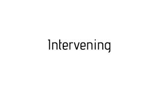 How to pronounce Intervening / Intervening pronunciation