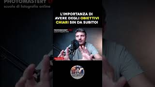 L'Importanza di avere OBIETTIVI chiari sin da Subito