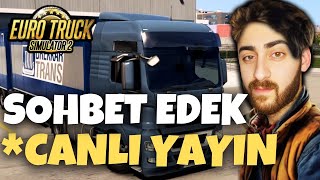 UZUN YOL MUHABBETLERİ! ETS 2 / EURO TRUCK SIMULATOR CANLI ! YOUTUBE CANLI YAYIN!