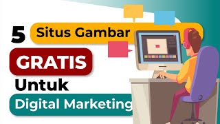 5 Website Download Gambar Gratis Untuk Digital Marketing