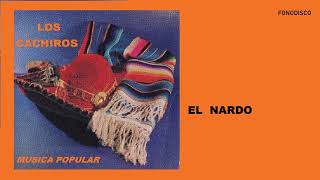 El Nardo - Los Cachiros - (FD)