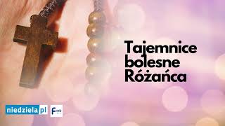 Różaniec tajemnice bolesne