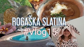 ROGAŠKA SLATINA #VLOG15