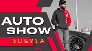 AUTOSHOW IN RUSSIA | SHOWING THE CAR CULTURE OF RUSSIA FIRST TIME