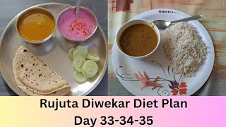 I tried Rujuta Diwekar Diet Plan For Weight Loss Day 33-34-35