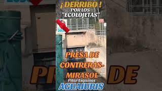 😱📢💦 INMINENTE DERRIBO "ECOLOJETA" DE LA PRESA DE CONTRERAS -MIRASOL, EN VALENCIA. 💦📢😱