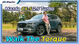 2024 Mazda CX-5 Facelift 2.5G AWD Turbo Review in Malaysia, This Or The New CR-V? | WapCar