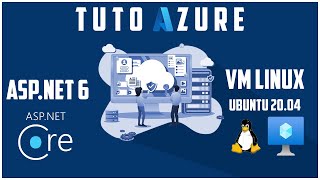 TUTO - Comment installer une machine virtuelle LINUX sur AZURE pour héberger son app ASP.NET CORE