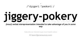 How to pronounce Jiggery-Pokery | English pronunciation