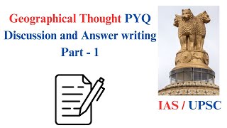 Geographical Thought PYQ Discussion and Answer writing | Geography Optional | UPSC | IAS