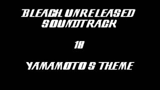 Bleach Unreleased Soundtrack - Yamamoto's Theme