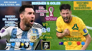 Resumen & Goles ⚽🥅 de Argentina 🇦🇷💙🤍☀️🤍💙 vs. Australia 🇦🇺🟡🟢🟡🔴🔵 (2-1) | 8vos de Final QATAR 2022 🇶🇦 🏆