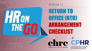 HR On The Go - Episode 11 | Return To Office (RTO) Arrangement Checklist