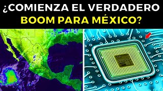 ¿Por qué los CHIPS harán de México una superpotencia mundial?