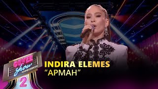 Indira Elemes – «Арман» / COVER SHOW 2 / КАВЕР ШОУ 2