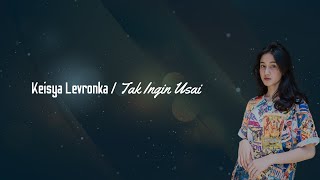 Keisya Levronka - Tak Ingin Usai ( Lirik Berjalan) Cover by Michael Thea