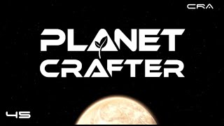 The Planet Crafter 45 "Out and about Part 10"