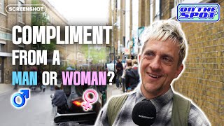 Asking Men If They Would Rather Get A Compliment From A Man Or A Woman? | On The Spot