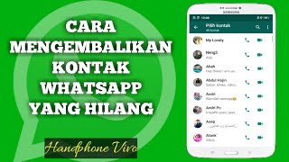 TERBARU ! Cara Mengembalikan Kontak WhatsApp Yang Hilang