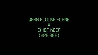 Waka Flocka Flame x Chief Keef Type Beat