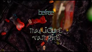 befree x manicure vampire