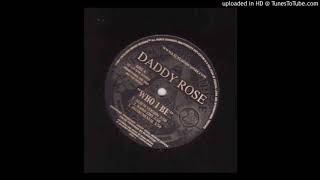 Daddy Rose - Who I Be [2001]