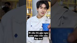 Đi siêu thị gặp ngay anh nhân viên siêu đẹp trai #handsome #traideptiktok #boy #mêtraiđẹp #short