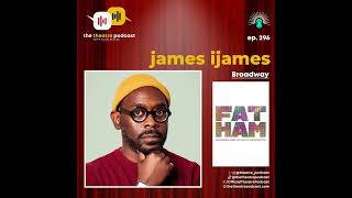 Ep296 - James Ijames: Creating Black, Queer Representation in Theatre