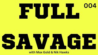 Full Savage 004 - You Don't Need A Token For That