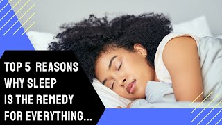 Top 5 Reasons Why Is Sleep The Best Remedy For Anything | Osnap Active Lifestyle