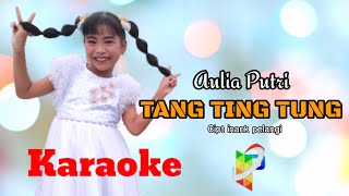 Aulia putri - Tang Ting Tung (karaoke) NADA CEWEK