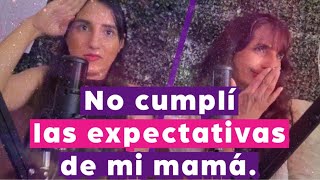 "NO CUMPLO LAS EXPECTATIVAS DE MI MAMÁ, NO SOY FELIZ" | Te lo dije E1 | Rompiendo patrones.