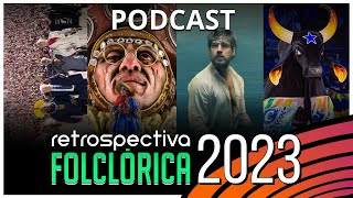 RETROSPECTIVA FOLCLÓRICA 2023 | BLOCO 1