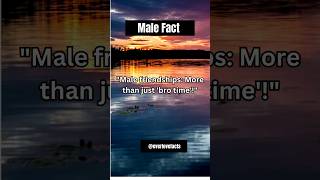 Male Facts🧔male friendship : more than just...!🤝#shorts  #malefacts #quotes #friendship #lovefact