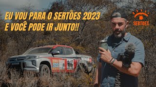 VOU PARTICIPAR DO SERTÕES 2023 E VOCÊ PODE IR COMIGO