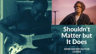 Kevin Jack  Music - Shouldn't Matter but It Does - John Mayer Guitar Cover