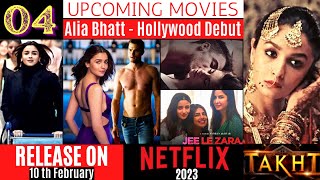 Alia Bhatt Upcoming Movies 2023| Alia Bhatt New Movie| Hollywood| Netflix| Takht| Heart Of Stone