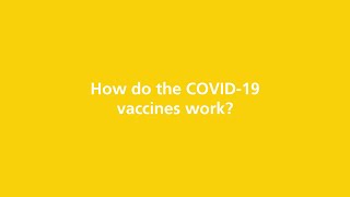 How do the COVID-19 vaccines work?