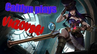 Vuzovski highlighs - A pretty decent Caitlyn game