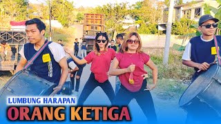 Orang Ketiga || Lumbung Harapan Live di Montong Ajan