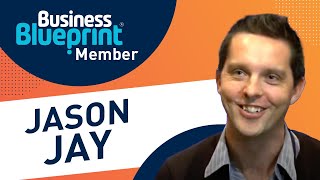 Business Blueprint Member - Jason Jay