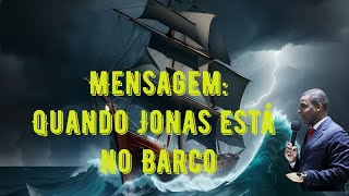 Mensagem: Quando Jonas está no Barco