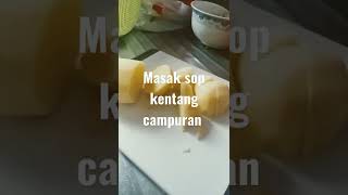 masak sop campuran + ikan @dedevlog