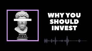 Why You Should Invest