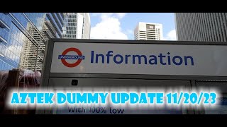 Aztek Dummy Update 11/20/23 - London Trip Wrap up