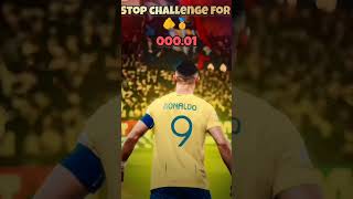 Stop challenge for you #shorts #viral #trending #ronaldo #cr7 #footballplayer #fifa #stopchallange