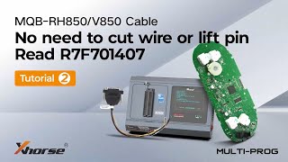 MQB-RH850/V850 Cable Read 1407 Dashboard Using MULTI-PROG | Xhorse