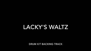 Lacky's Waltz Drum Kit Backing Track