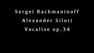 Sergei Rachmaninoff / Alexander Siloti Vocalise op.34